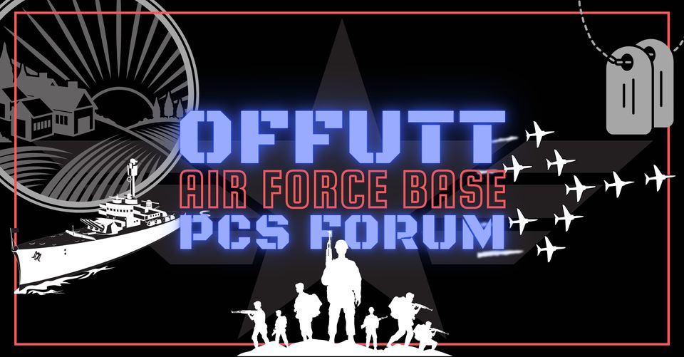 Offutt AFB PCS Forum 1